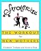Strollercize: The Workout for New Mothers