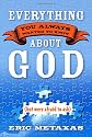 Everything You Always Wanted to Know About God (but were afraid to ask)
