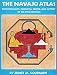 Book The Navajo Atlas: Environments, Resources, Peoples, and History of the Dine Bikeyah (Civilization of the American Indian Series)