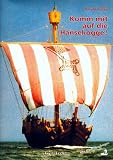 Komm mit auf die Hanse-Kogge! - Harald Focke
