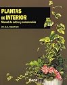 Plantas de Interior: Manual de Cultivo y Conservacion / The House Plant Expert
