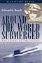 Around the World Submerged: The Voyage of the Triton (Bluejacket Books)