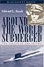 Book Around the World Submerged: The Voyage of the Triton (Bluejacket Book)