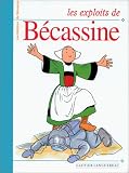 Les exploits de Bécassine (French Edition)