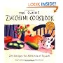 The Classic Zucchini Cookbook: 225 Recipes for All Kinds of Squash