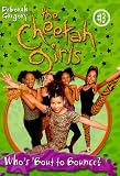 Whos Bout to Bounce, Baby (Gregory, Deborah. Cheetah Girls, No. 3.)