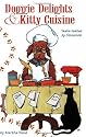 Doggie Delights & Kitty Cuisine: Taste-Tested by Cinnamon