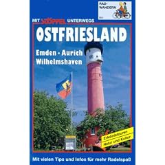 Ostfriesland. Radwandern. Emden, Aurich, Wilhelmshaven