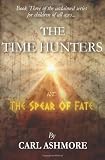 The Time Hunters and the Spear of Fate (Volume 3)