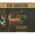 A Fistful of Charms by  Kim Harrison and Marguerite Gavin
