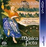 Esa Noche Yo Baílá: Feast and Devotion in High Peru of the 17th Century [Hybrid SACD]