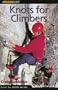 Knots for Climbers, 2nd (How To Climb Series)