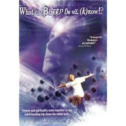 What the Bleep Do We Know