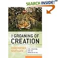 The Groaning of Creation: God, Evolution, and the Problem of Evil by Christopher Southgate