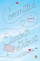 Committed: A Love Story Committed: A Love Story