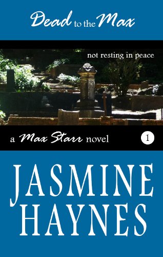 Dead to the Max (Book 1, Max Starr Series, an