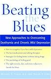 Beating the Blues: New Approaches to Overcoming Dysthymia and Chronic Mild Depression