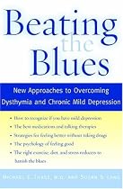 Beating the Blues: New Approaches to Overcoming Dysthymia and Chronic Mild Depression