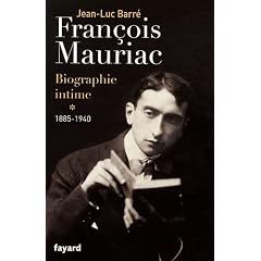 Fran�ois Mauriac: biographie intime, 1885-1940
