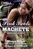 Pink Boots and a Machete: My Journey From NFL Cheerleader to National Geographic Explorer