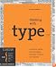 Thinking with Type, 2nd revised and expanded edition: A Critical Guide for Designers, Writers, Editors, & Students
