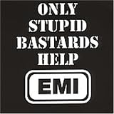 Only Stupid Bastards Help EMI