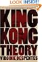 King Kong Theory
