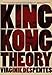 King Kong Theory