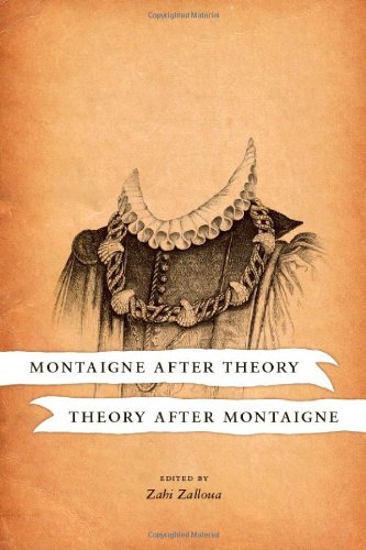 Montaigne after theory, theory after Montaigne