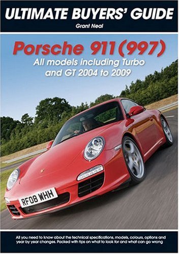Porsche 911 Carrera, GT & Turbo (997) (Ultimate Buyers Guide)