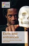 Exits and entrances : a drama collection from stage and screen