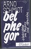 Belphegor von Arno Schmidt