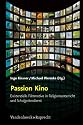 Passion Kino: Existenzielle Filmmotive in Religionsunterricht und Schulgottesdienst