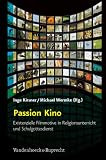 Passion Kino: Existenzielle Filmmotive in Religionsunterricht und Schulgottesdienst
