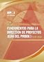 Guia De Los Fundamentos Para La Direccion De Proyectos/A Guide to the Project Management Body of Knowledge (PMBOK Guide): Official Spanish Translation (Spanish Edition)