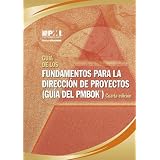 Guia De Los Fundamentos Para La Direccion De Proyectos/A Guide to the Project Management Body of Knowledge (PMBOK Guide): Official Spanish Translation (Spanish Edition)