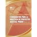 Guia De Los Fundamentos Para La Direccion De Proyectos/A Guide to the Project Management Body of Knowledge (PMBOK Guide): Official Spanish Translation (Spanish Edition)