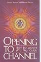 Opening to Channel --- How to Connect With Your Guide