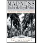 Madness Under the Royal Palms: Love and Death Behind the Gates of Palm Beach
