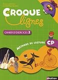 Croque lignes Méthode de lecture CP : Cahier dexercices 2