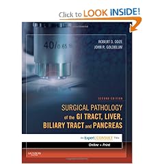 Surgical Pathology of the GI Tract, Liver, Biliary Tract and Pancreas: Expert Consult -... by Robert D. Odze MD  FRCP(C) and John R. Goldblum MD  FCAP  FASCP  FACG