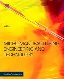 Micromanufacturing engineering and technology