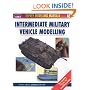 Intermediate Military Vehicle Modelling (Compendium Modelling Manuals)