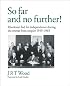 'So Far and No Further!' Rhodesia's Bid for Independence during the Retreat from Empire 1959-1965