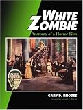 White Zombie: Anatomy of a Horror Film
