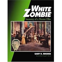 White Zombie: Anatomy of a Horror Film