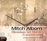 Dienstags bei Morrie - Die Lehre eines Lebens - 4 CDs - Mitch Albom
