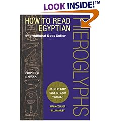 How to Read Egyptian Hieroglyphs: A Step-by-Step Guide to Teach Yourself, Revised Edition