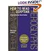 How to Read Egyptian Hieroglyphs: A Step-by-Step Guide to Teach Yourself, Revised Edition