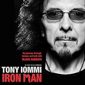 Iron Man: My Journey through Heaven and Hell with Black Sabbath | [Tony Iommi]